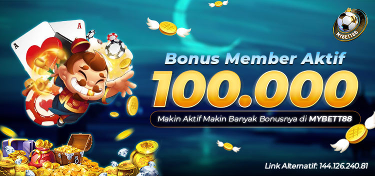 Bonus Khusus Member Aktif MYBETT88